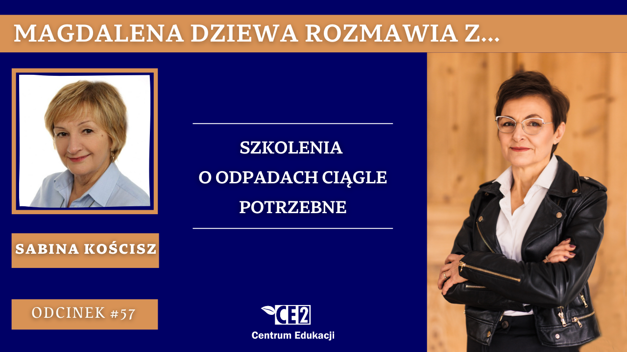 Szkolenia o odpadach ciągle potrzebne | Rozmowa z...Sabiną Kościsz #57